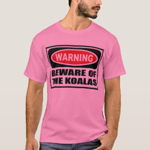 Warning BEWARE OF THE KOALAS Men's T-Shirt