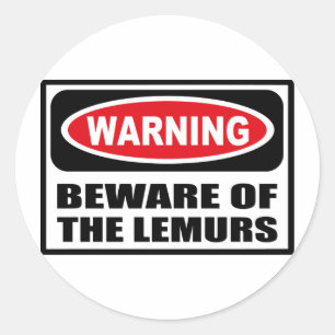 Warning BEWARE OF THE LEMURS Sticker