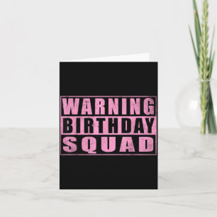 Warning Birthday Squad Funny Quotes Girl Vintage Card