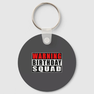 Warning Birthday Squad Funny Quotes Vintage  Key Ring