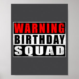 Warning Birthday Squad Funny Quotes Vintage Poster
