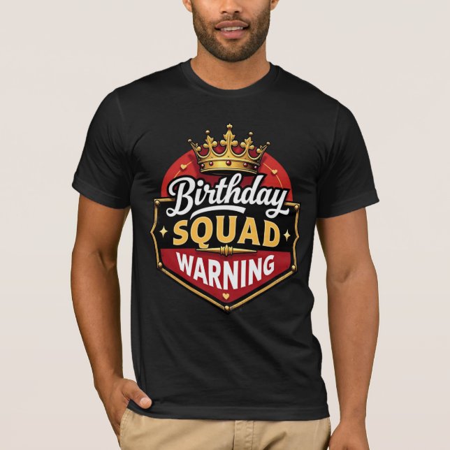 Warning Birthday Squad T-Shirt (Front)