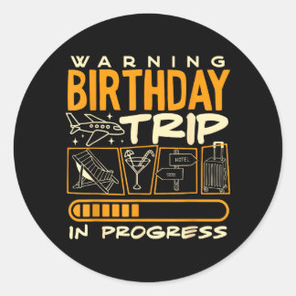 Warning Birthday Trip Crew Squad 2026 Family Classic Round Sticker