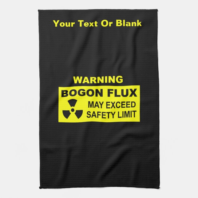 Warning: Bogon Flux Tea Towel (Vertical)