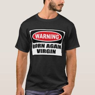 Warning BORN AGAIN VIRGIN Men's Dark T-Shirt