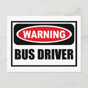 Warning BUS DRIVER Postcard