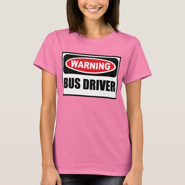 Warning BUS DRIVER Women's Dark T-Shirt (Front)