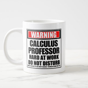 Warning Calculus Professor Hard At Work Large Coffee Mug