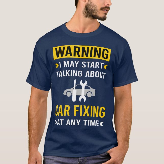 Warning Car Fiing Repair boy friend friend T-Shirt (Front)