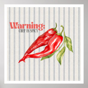 Warning Chef is Spicy Red Chilli Pepper Kitchen Ar Poster