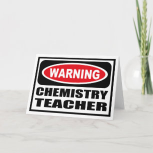 Warning CHEMISTRY TEACHER Greeting Card