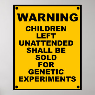 Warning ~ Children Will Be Sold ~ Spoof Warning Poster