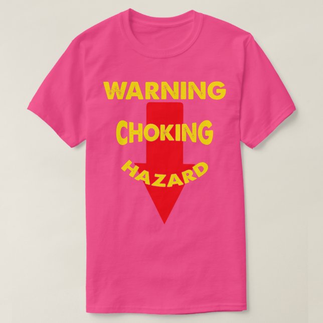 Warning Choking Hazard T-Shirt (Design Front)