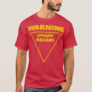 Warning Choking Hazard Vintage Style T-Shirt