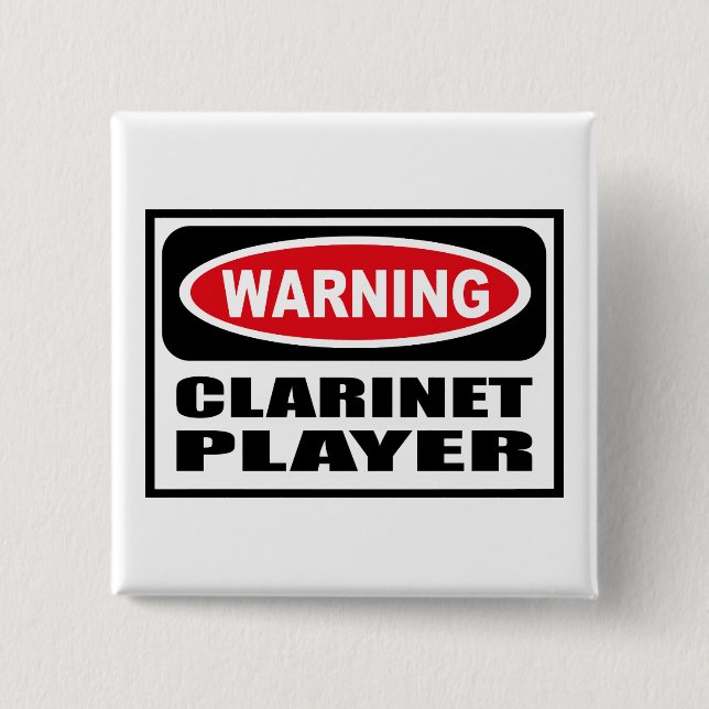 Warning CLARINET PLAYER Button (Front)