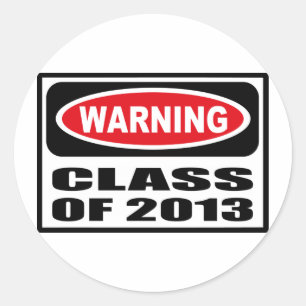 Warning CLASS OF 2013 Sticker