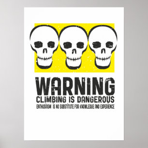 WARNING Climbing is Dangerous Poster