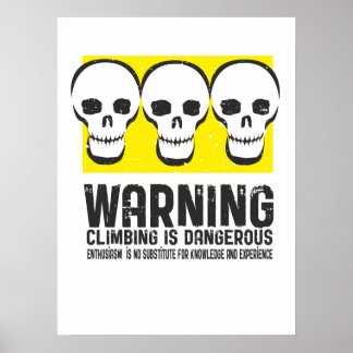WARNING Climbing is Dangerous Poster