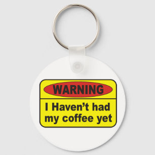 Warning - coffee key ring