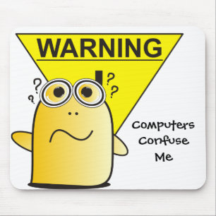 Warning: Computers Confuse Me! Mouse Pad