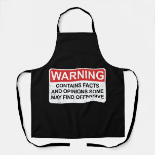 Warning Contains Facts And Opinions Some May Find Apron