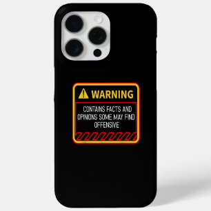 Warning Contains Facts May Find Offensive Humour iPhone 15 Pro Max Case