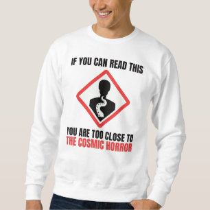 Warning Cosmic Horror Cthulhu Lovecraft Sweatshirt