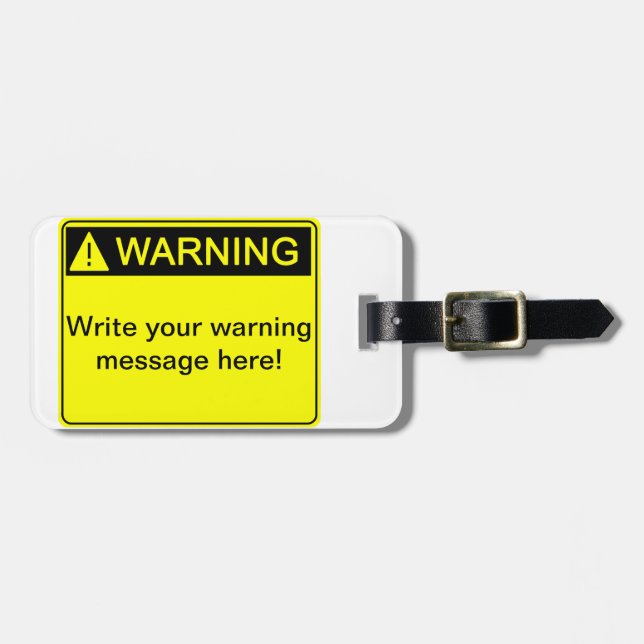 Warning! - Create your custom warning label! Luggage Tag (Front Horizontal)