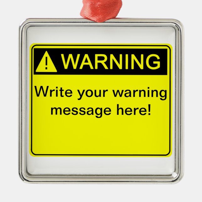 Warning! - Create your custom warning label! Metal Tree Decoration (Front)
