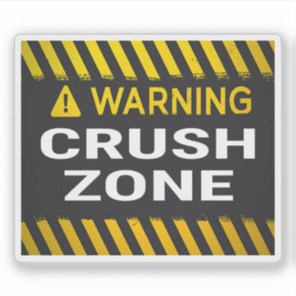 Warning Crush Zone