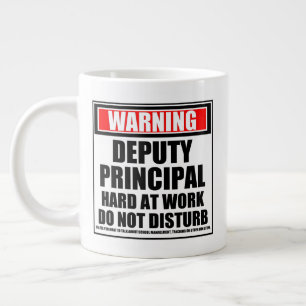 Warning Deputy Principal Hard At Work Large Coffee Mug