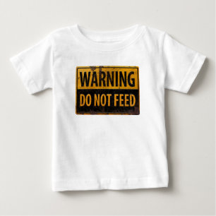 WARNING do not feed - metal caution danger sign Baby T-Shirt
