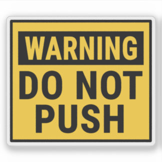 Warning Do Not Push 