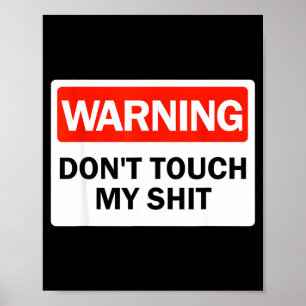 Warning Do Not Touch My Funny Hands Warning Sign 