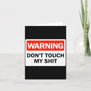 Warning Do Not Touch My Funny Hands Warning Sign  Card