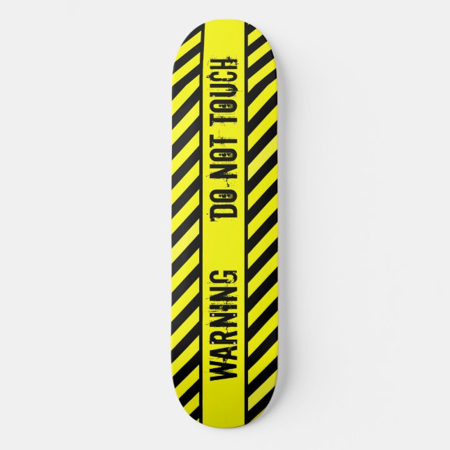 WARNING - DO NOT TOUCH SKATEBOARD (Front)