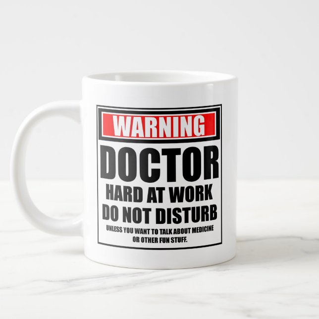 Warning Doctor Hard At Work Do Not Disturb Large Coffee Mug (Left)