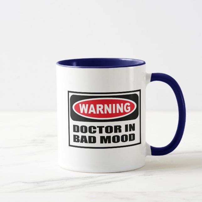 Warning DOCTOR IN BAD MOOD Mug (Right)