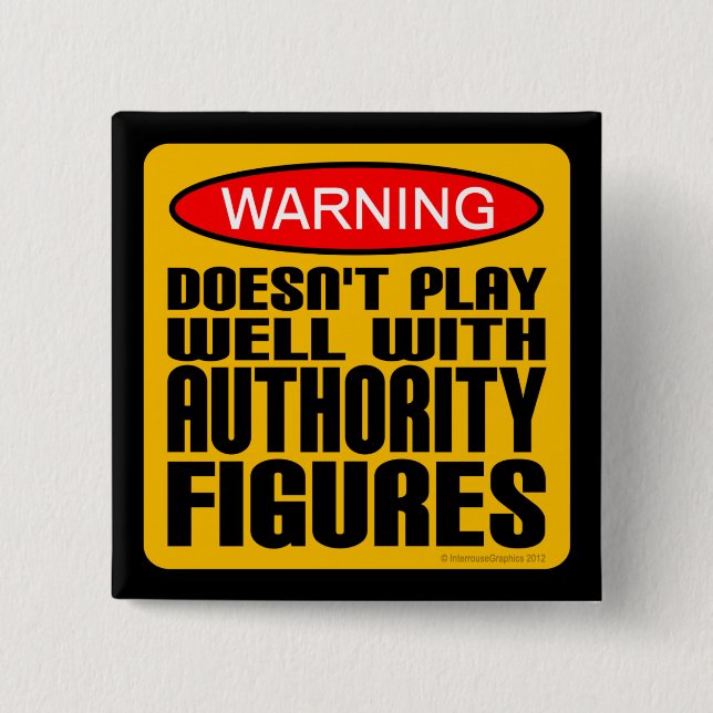 Warning: Doesn't Play Well With Authority Figures 15 Cm Square Badge (Front)