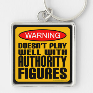 Warning: Doesn't Play Well With Authority Figures Key Ring