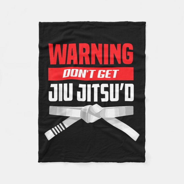 Warning Dont Get Jiu Jitsud White Belt Fleece Blanket (Front)