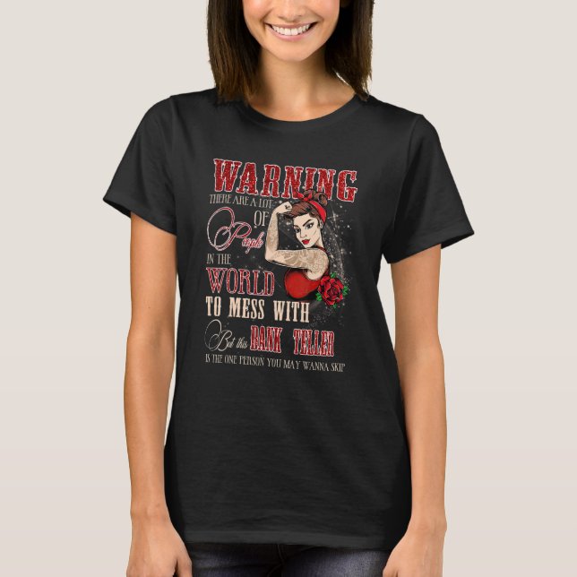 Warning Don't Mess With This Bank Teller Women's D T-Shirt (Front)