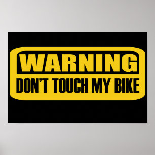 Warning don't touch my bike poster