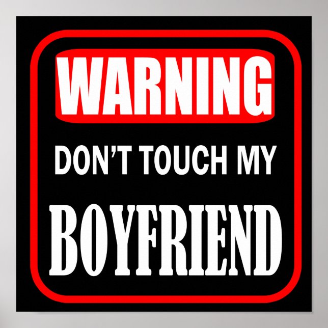 Warning don't touch my boyfriend poster (Front)