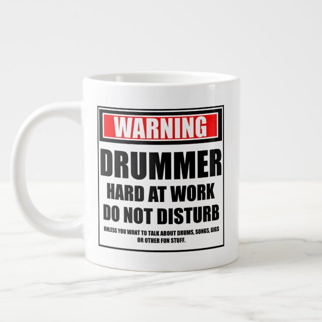 Warning Drummer Hard At Work Do Not Disturb Large Coffee Mug (Left)