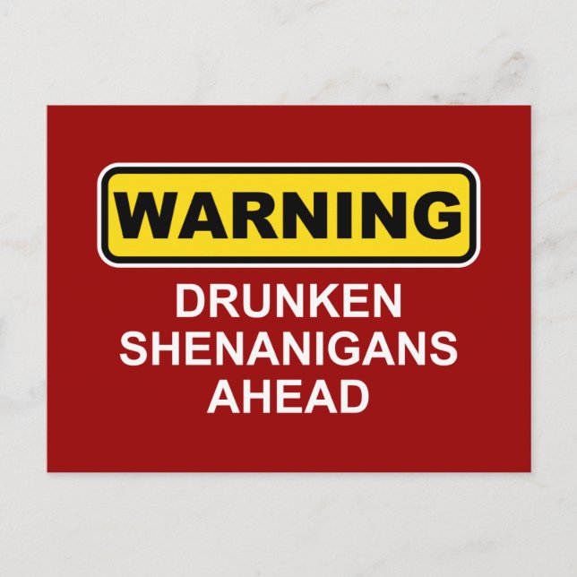 Warning: Drunken Shenanigans Ahead Postcard (Front)