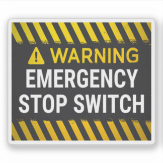 Warning Emergency Stop Switch