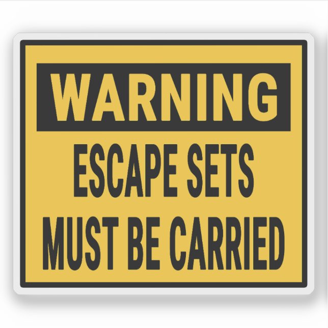 Warning Escape Sets Must Be Carried  (Front)