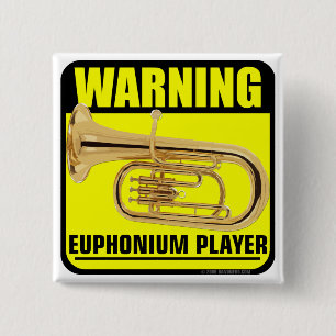 Warning! Euphonium Player 15 Cm Square Badge