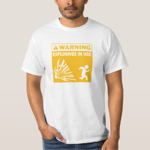 Warning! Explosives in Use T-Shirt
